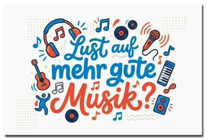 Bild von Lust auf mehr gute Musik?
